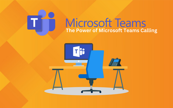 Unlocking the Power of Microsoft Teams Calling: A Guide to Streamlining Your Telephone Communication