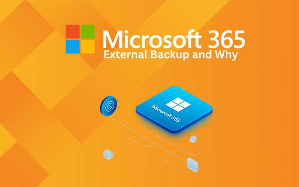 Mastering Data Resilience: The Imperative for External Backups in Microsoft 365 Environments