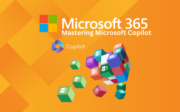 Copilot Blog: Mastering Microsoft Copilot for Microsoft 365