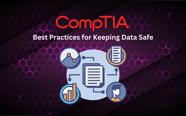 Best Practices for Keeping Data Safe: Insights from a CompTIA Webinar