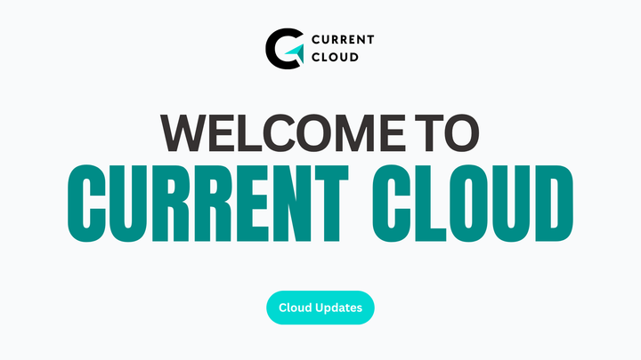 Welcome to the New Current Cloud